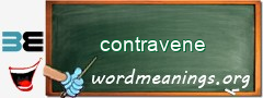 WordMeaning blackboard for contravene